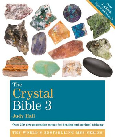 The Crystal Bible, Volume 3: Godsfield Bibles by Judy Hall