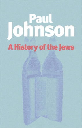 History of the Jews by Paul Johnson