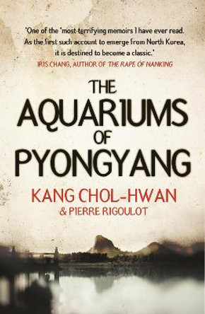 The Aquariums of Pyongyang by Kang Chol-Hwan
