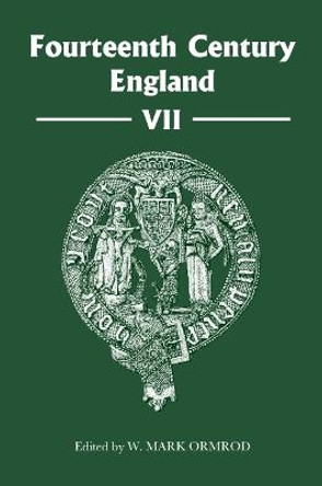 Fourteenth Century England VII by W. Mark Ormrod