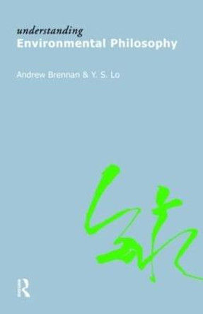 Understanding Environmental Philosophy by Andrew Brennan