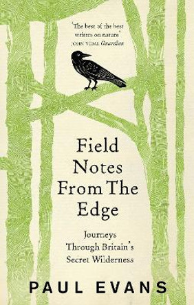 Field Notes from the Edge by Paul Evans