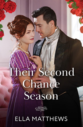 Their Second Chance Season (A Season to Wed, Book 3) (Mills & Boon Historical) Ella Matthews 9780263345148
