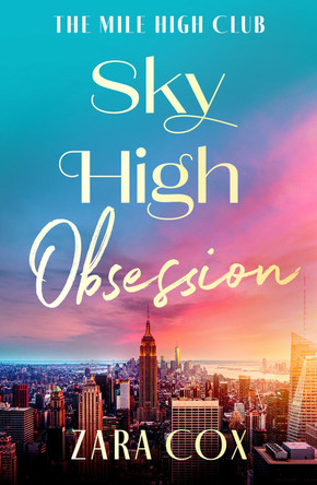 Sky High Addiction Zara Cox 9781836789055