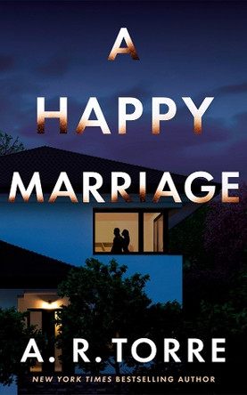 A Happy Marriage A. R. Torre 9781662519598