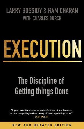 Execution: The Discipline of Getting Things Done by Charles Burck