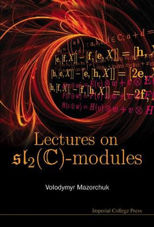 Lectures On Sl_2(c)-modules by Volodymyr Mazorchuk