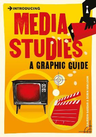 Introducing Media Studies: A Graphic Guide by Ziauddin Sardar