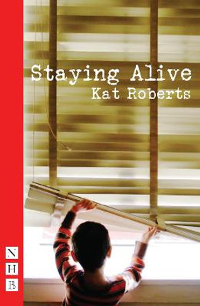 Staying Alive by Kat Roberts