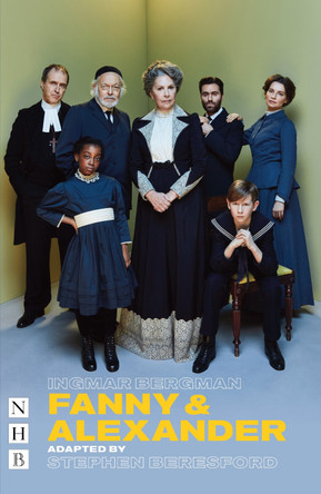 Fanny & Alexander by Stephen Beresford