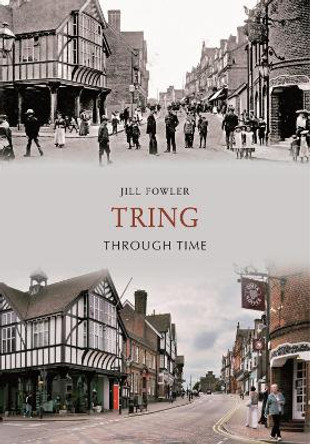 Tring Through Time by Jill Fowler