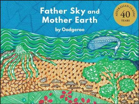 Father Sky and Mother Earth by Oodgeroo Noonuccal