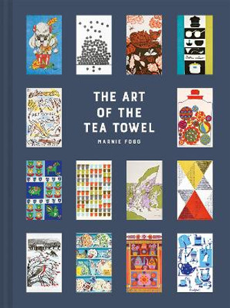 The Art of the Tea Towel: 100 of the best designs by Marnie Fogg