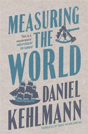 Measuring the World by Daniel Kehlmann