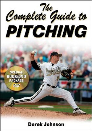 The Complete Guide to Pitching by Derek Johnson