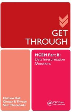 Get Through MCEM Part B: Data Interpretation Questions by Matthew Hall