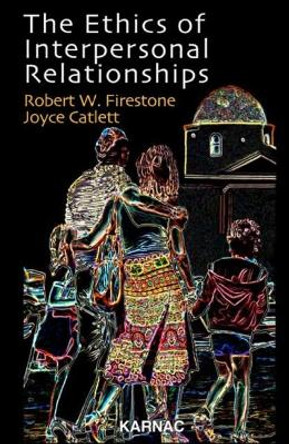 The Ethics of Interpersonal Relationships by Joyce Catlett