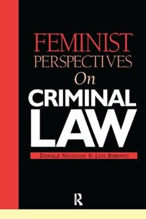 Feminist Perspectives on Criminal Law by Lois Bibbings