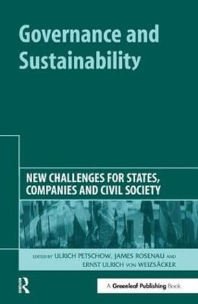 Governance and Sustainability: New Challenges for States, Companies and Civil Society by Ulrich Petschow