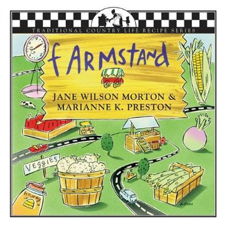 Farmstand Companion by Jane Wilson Morton