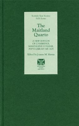 The Maitland Quarto - A New Edition of Cambridge, Magdalene College, Pepys Library MS 1408 by Joanna M. Martin