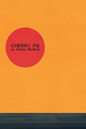 Cherry Pie Hollie McNish 9781909136557