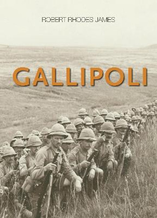 Gallipoli by Robert Rhodes James