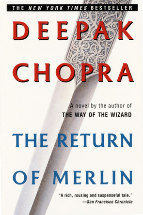 The Return of Merlin: A Novel by Deepak Chopra 9780449910740
