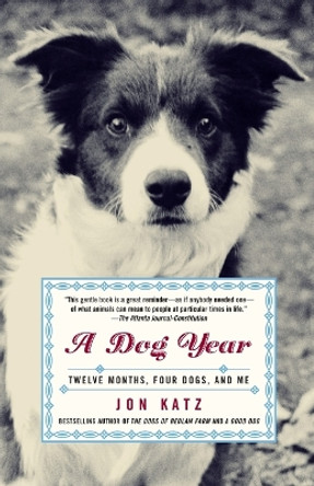 Dog Year, A by Jon Katz 9780812966909