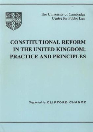 Constitutional Reform in the United Kingdom: Principles and Practice by Sir Jack Beatson