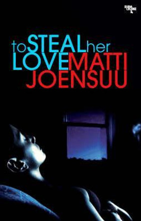 To Steal Her Love by Matti Joensuu