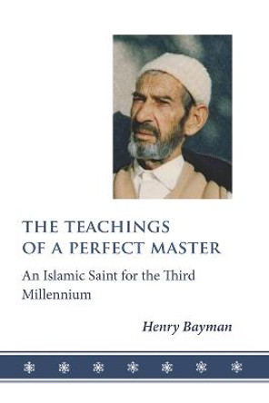 Teachings of a Perfect Master by Henry Bayman