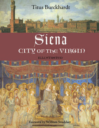 Siena: City of the Virgin by Titus Birckhardt