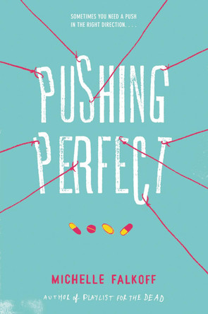 Pushing Perfect by Michelle Falkoff 9780062310545
