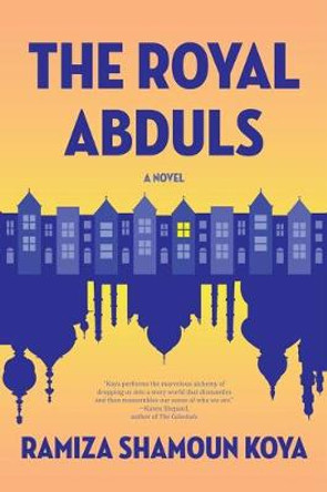 The Royal Abduls by Ramiza Shamoun Koya