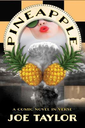 Pineapple: A Comic Novel in Verse by Joe Taylor