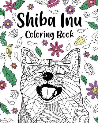 Shiba Inu Coloring Book by Paperland 9781034354314