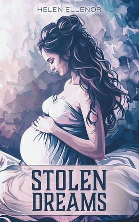 Stolen Dreams by Helen Ellenor 9781038323170