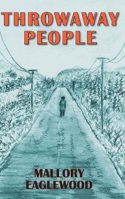 Throwaway People by Mallory Eaglewood 9781039194151