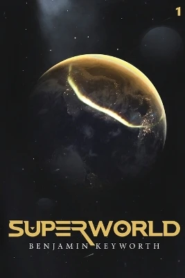 Superworld by Benjamin Keyworth 9781039413122