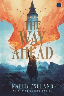The Way Ahead by Kaleb England 9781039410237