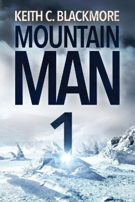 Mountain Man by Keith C Blackmore 9781039444140