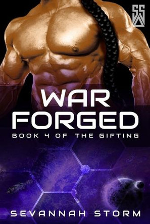 War Forged: (The Gifting Series Book 4) by Sevannah Storm 9781067226039