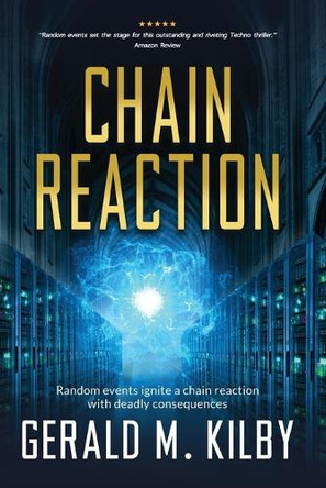 Chain Reaction by Gerald M Kilby 9781068343308