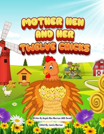 Mother Hen and Her Twelve Chicks by Angela Mae Morrison 9781068651014
