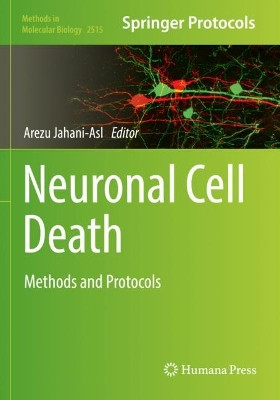 Neuronal Cell Death: Methods and Protocols by Arezu Jahani-Asl 9781071624111