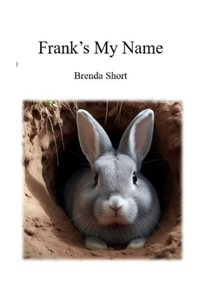 Frank's My Name by Brenda Mj Short 9781069153005