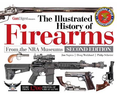 The Illustrated History of Firearms, 2nd Edition by Jim Supica