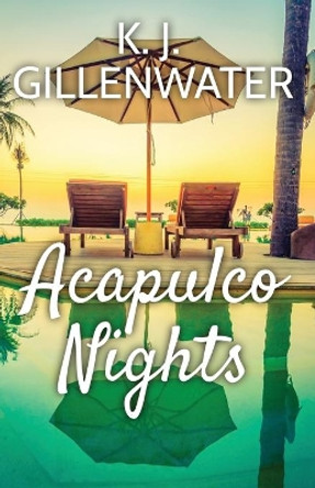 Acapulco Nights by K J Gillenwater 9781087907055