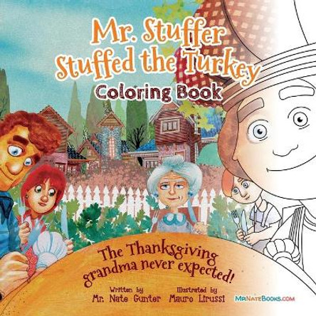 Mr. Stuffer Stuffed the Turkey Coloring Book: The Thanksgiving grandma never expected! by MR Gunter 9781087993249